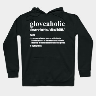 Gloveaholic By Defintion - Boyfriend (white text) T-Shirt Hoodie